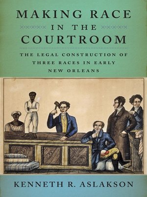 cover image of Making Race in the Courtroom